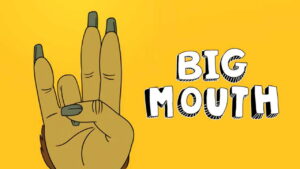 Big Mouth