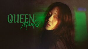 Queen Mantis