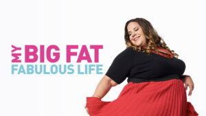 My Big Fat Fabulous Life