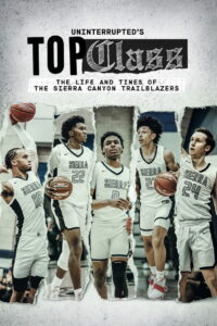 Uninterrupted’s Top Class: The Life and Times of the Sierra Canyon Trailblazers