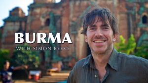 Burma with Simon Reeve
