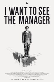 I Want to See the Manager