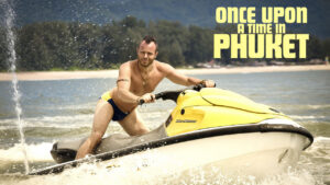 Once Upon a Time in Phuket