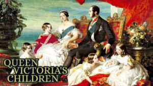 Queen Victoria’s Children