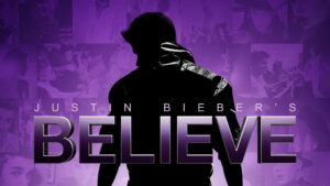 Justin Bieber’s Believe
