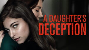 A Daughter’s Deception