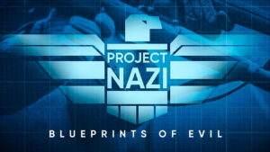 Project Nazi: The Blueprints of Evil