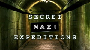 Secret Nazi Expeditions