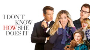 I Don’t Know How She Does It