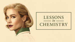 Lessons in Chemistry