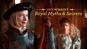 Royal History’s Biggest Fibs with Lucy Worsley