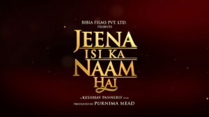 Jeena Isi Ka Naam Hai