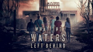 What the Waters Left Behind