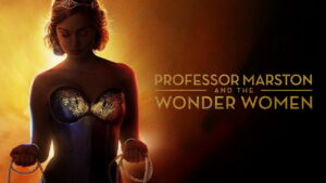 Professor Marston and the Wonder Women