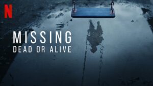Missing: Dead or Alive?