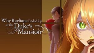 Why Raeliana Ended Up at the Duke’s Mansion