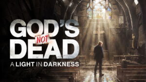 God’s Not Dead: A Light in Darkness
