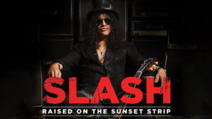 Slash: Raised On the Sunset Strip
