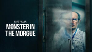 David Fuller: Monster In The Morgue