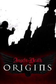 Angels of Death: Origins