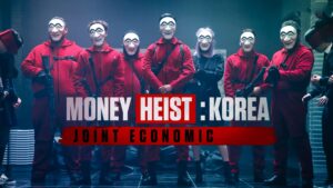 Money Heist: Korea – Joint Economic Area