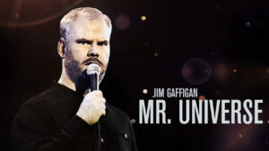 Jim Gaffigan: Mr. Universe