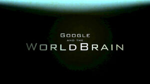 Google and the World Brain