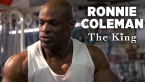 Ronnie Coleman: The King