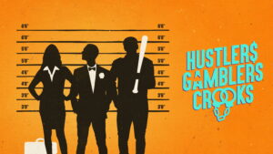 Hustlers Gamblers Crooks