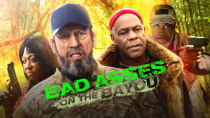 Bad Asses on the Bayou