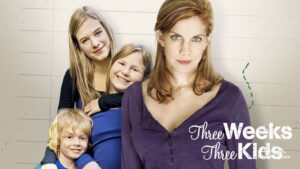 Three Weeks, Three Kids