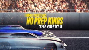 Street Outlaws: No Prep Kings: The Great 8