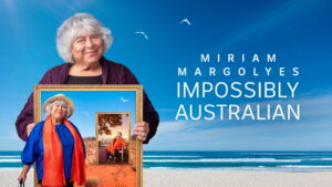 Miriam Margolyes: Impossibly Australian