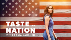 Taste the Nation with Padma Lakshmi