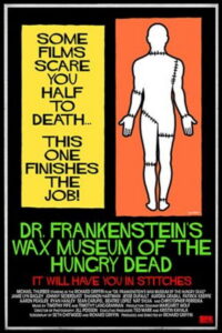 Dr. Frankenstein’s Wax Museum of the Hungry Dead