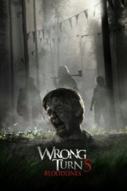 Wrong Turn 5: Bloodlines