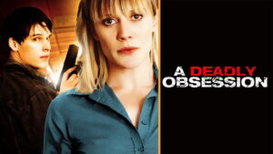 A Deadly Obsession