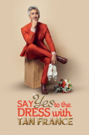 Say Yes to the Dress With Tan France