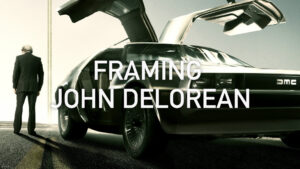 Framing John DeLorean