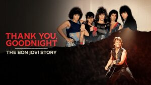 Thank You, Goodnight: The Bon Jovi Story