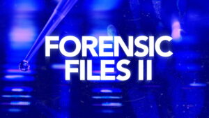 Forensic Files II