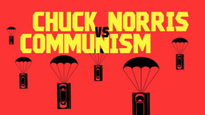 Chuck Norris vs Communism