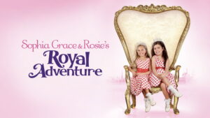 Sophia Grace & Rosie’s Royal Adventure