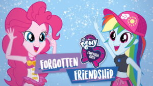 My Little Pony: Equestria Girls – Forgotten Friendship