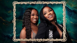 Toya and Reginae