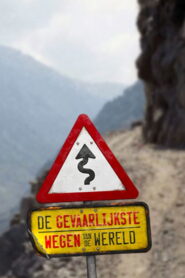 De Gevaarlijkste Wegen Van De Wereld