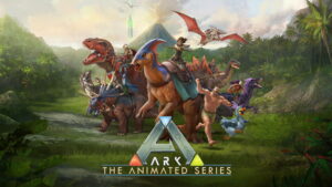 ARK: The Animated Series