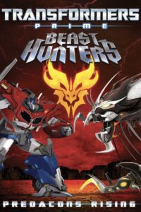 Transformers Prime: Beast Hunters – Predacons Rising