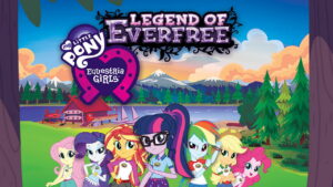 My Little Pony: Equestria Girls – Legend of Everfree