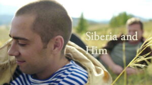Siberia and Him